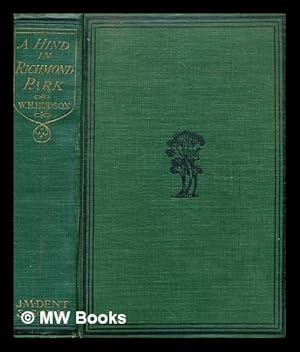 Image du vendeur pour A hind in Richmond park / by W. H. Hudson mis en vente par MW Books