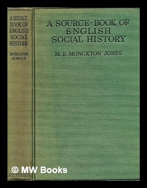 Bild des Verkufers fr A source-book of English social history / by M.E. Monckton Jones zum Verkauf von MW Books