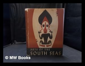 Seller image for Arts of the South seas / by Ralph Linton and Paul S. Wingert in collaboration with Rene d'Harnoncourt; color illustrations by Miguel Covarrubias for sale by MW Books