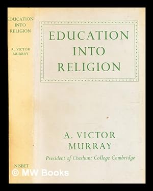 Bild des Verkufers fr Education into religion / by A. Victor Murray zum Verkauf von MW Books