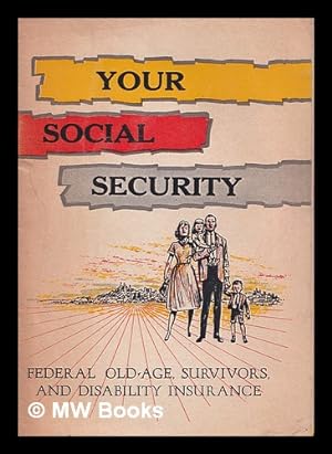 Bild des Verkufers fr Your Social Security: Federal old-age, survivors, and disability insurance zum Verkauf von MW Books