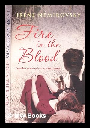 Imagen del vendedor de Fire in the blood / Irne Nmirovsky ; translated from the French by Sandra Smith a la venta por MW Books