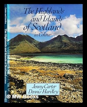 Imagen del vendedor de The Highlands & Islands of Scotland in colour / text by Jenny Carter ; photographs by Dennis Hardley a la venta por MW Books