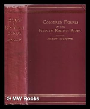 Seller image for Coloured figures of the eggs of British birds : with descriptive notices for sale by MW Books