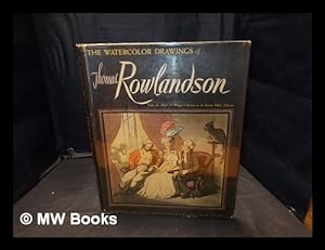 Seller image for The watercolor drawings of Thomas Rowlandson / from the Albert H. Wiggin Collection in the Boston Public Library; with commentary by Arthur W. Heintzelman for sale by MW Books