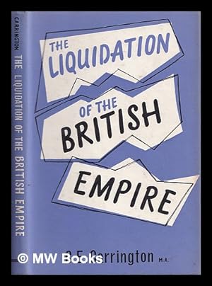 Imagen del vendedor de The liquidation of the British Empire a la venta por MW Books