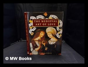 Seller image for The medieval art of love : objects and subjects of desire for sale by MW Books