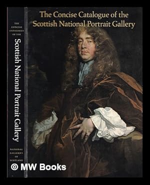 Seller image for The concise catalogue of the Scottish National Portrait Gallery for sale by MW Books