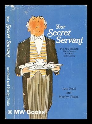Bild des Verkufers fr Your secret servant; fix and freeze hors d'oeuvre for easy entertaining zum Verkauf von MW Books