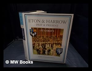 Bild des Verkufers fr Eton & Harrow at Lord's / Robert Titchener-Barrett ; foreword by Field Marshall the Lord Bramall zum Verkauf von MW Books