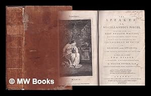 Bild des Verkufers fr The speaker : or, Miscellaneous pieces, selected from the best English writers, and disposed under proper heads, with a view to facilitate the improvement of youth in reading and speaking zum Verkauf von MW Books