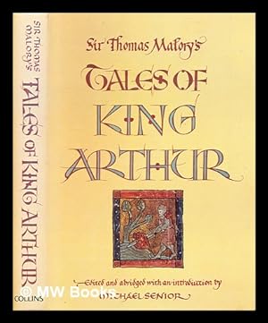 Seller image for Sir Thomas Malory's tales of King Arthur / edited and abridged with an introduction by Michael Senior for sale by MW Books