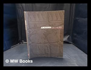 Seller image for Amarna letters : essays on ancient Egypt, c. 1390-1310 B.C. for sale by MW Books