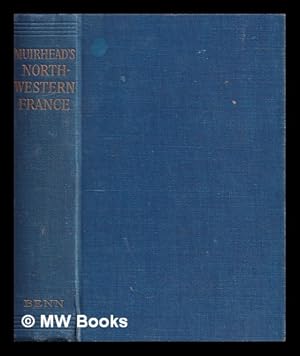 Seller image for North western France / edited by L. Russell Muirhead for sale by MW Books