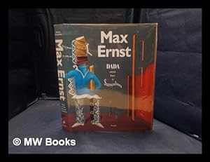 Seller image for Max Ernst: Dada and the dawn of surrealism / William A. Camfield; with an introductory essay by Werner Spies and a preface by Walter Hopps for sale by MW Books