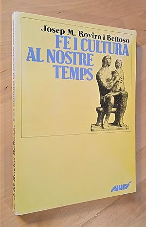 Bild des Verkufers fr Fe i cultura al nostre temps. Lli inaugural del curs acadmic 1987-1988 a la Facultat de Teologia de Catalunya zum Verkauf von Llibres Bombeta