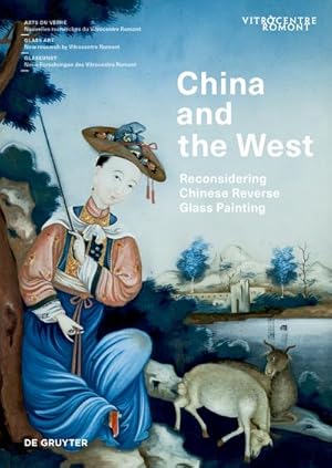 Bild des Verkufers fr China and the West : Reconsidering Chinese Reverse Glass Painting zum Verkauf von AHA-BUCH GmbH