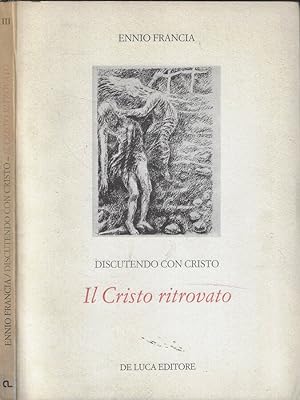 Bild des Verkufers fr Il Cristo ritrovato zum Verkauf von Biblioteca di Babele