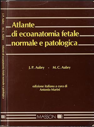 Bild des Verkufers fr Atlante di ecoanatomia fetale normale e patologica zum Verkauf von Biblioteca di Babele