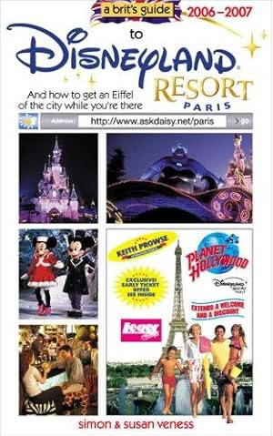 Seller image for BRITS GUIDE TO DISNEYLAND 2006 2007 (A Brit's Guide to Disneyland Resort Paris) for sale by WeBuyBooks