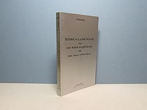 Soleil et Lune Noire ou les états angéliques et "les lieux infernaux"