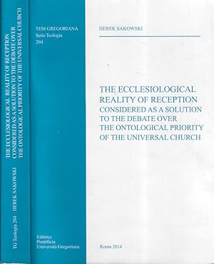 Seller image for The ecclesiological reality of reception Considered as a solution to the debate over the ontological priprity of the universal church for sale by Biblioteca di Babele