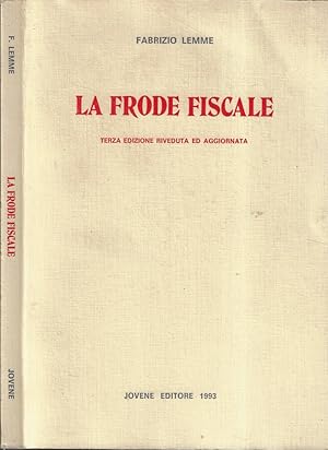 Bild des Verkufers fr La frode fiscale zum Verkauf von Biblioteca di Babele