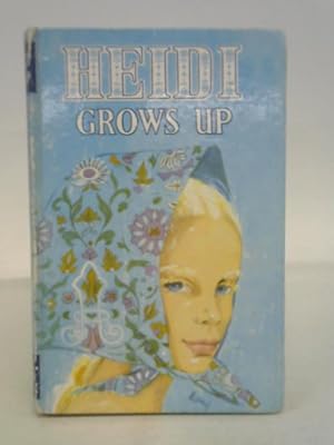 Seller image for Heidi Grows Up for sale by World of Rare Books