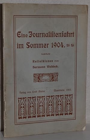 Eine Journalistenfahrt im Sommer 1904. Reiseskizzen.