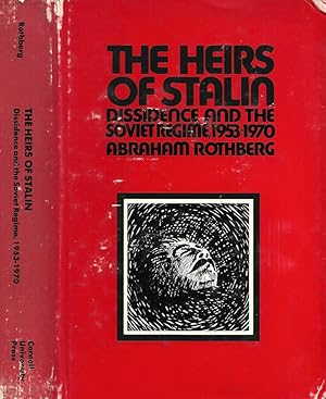 Bild des Verkufers fr The Heirs of Stalin Dissidence and the soviet Regime 1953 - 1970 zum Verkauf von Biblioteca di Babele