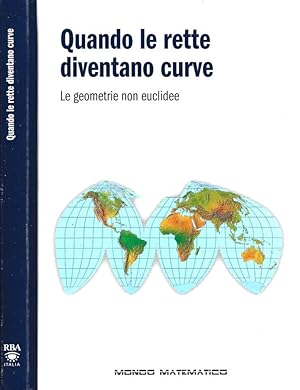 Immagine del venditore per Quando le rette diventano curve Le geometrie non euclidee venduto da Biblioteca di Babele