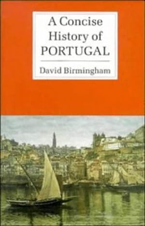 Bild des Verkufers fr A Concise History of Portugal (Cambridge Concise Histories) zum Verkauf von WeBuyBooks