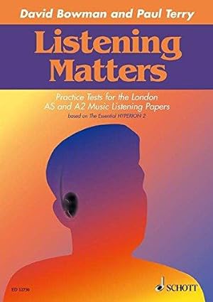 Bild des Verkufers fr Listening Matters: Practice Tests for the London As And A2 Music Listening Papers Based on 'the Essential Hyperion 2' zum Verkauf von WeBuyBooks