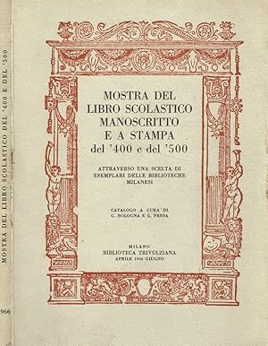 Bild des Verkufers fr Mostra del libro scolastico manoscritto e a stampa del '400 e del '500 attraverso una scelta di esemplari delle biblioteche milanesi zum Verkauf von Biblioteca di Babele