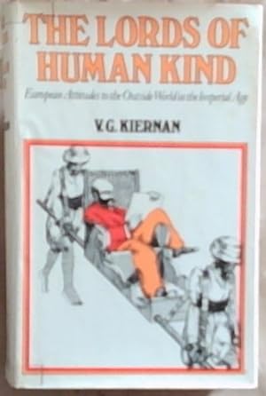 Seller image for The lords of human kind: European attitudes towards the outside world in the Imperial Age for sale by Chapter 1