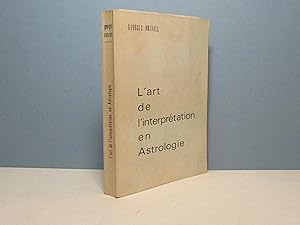 Seller image for L'art de l'interprtation en Astrologie for sale by Aux ftiches