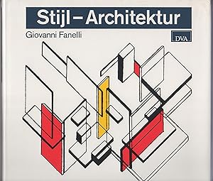 Stijl-Architektur. Der niederländische Beitrag zur frühen Moderne.