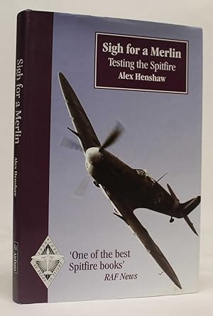 Imagen del vendedor de Sigh For A Merlin: Testing the Spitfire a la venta por H4o Books