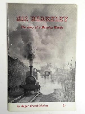 Seller image for Sir Berkeley: the story of a Manning Wardle for sale by Cotswold Internet Books