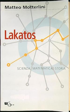 Imagen del vendedor de Lakatos. Scienza, matematica, storia a la venta por Librodifaccia