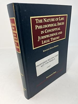 THE NATURE OF LAW: Philosophical Issues in Conceptual Jurisprudence and Legal Theory University C...