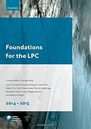 Imagen del vendedor de Foundations for the LPC 2014-15 (Legal Practice Course Guide) a la venta por WeBuyBooks