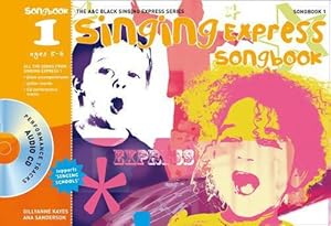 Imagen del vendedor de Singing Express Songbook 1: Ages 5-6: All the songs from Singing Express 1 a la venta por WeBuyBooks