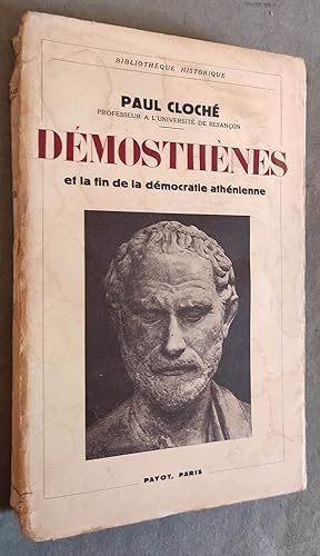 Imagen del vendedor de Dmosthnes et la fin de la dmocratie athnienne. a la venta por Librairie Pique-Puces