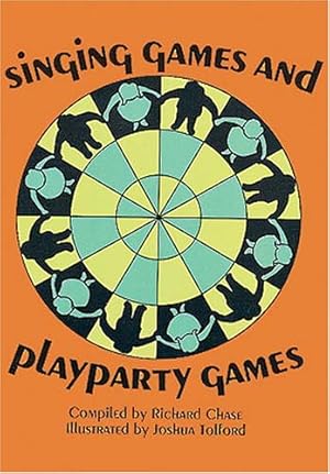 Seller image for Richard Chase:#Singing Games and Play Party Games for sale by WeBuyBooks