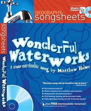 Bild des Verkufers fr Wonderful Waterworks (Songsheets): A cross-curricular song by Matthew Holmes zum Verkauf von WeBuyBooks