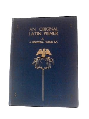 Imagen del vendedor de An Original Latin Primer a la venta por World of Rare Books