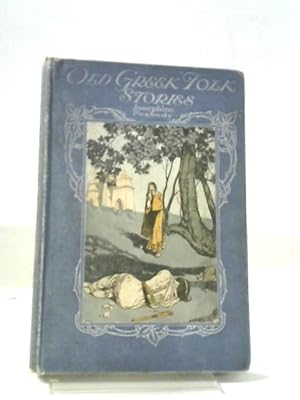 Bild des Verkufers fr Old Greek Folk Stories Told Anew zum Verkauf von World of Rare Books