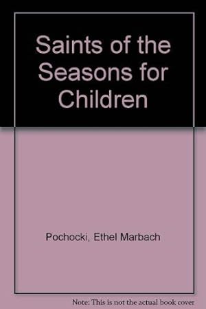 Seller image for Saints of the Seasons for Children for sale by WeBuyBooks