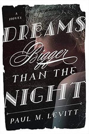 Bild des Verkufers fr Dreams Bigger Than the Night: A Novel zum Verkauf von WeBuyBooks
